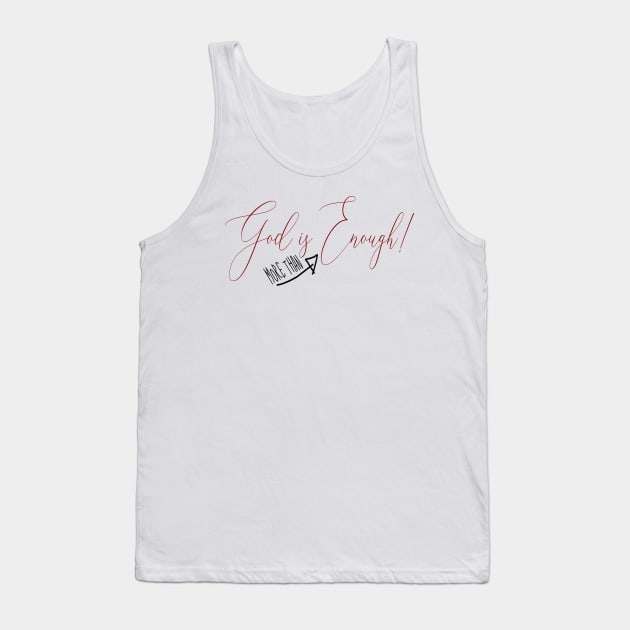 God is more than enough, Tank Top by Cargoprints